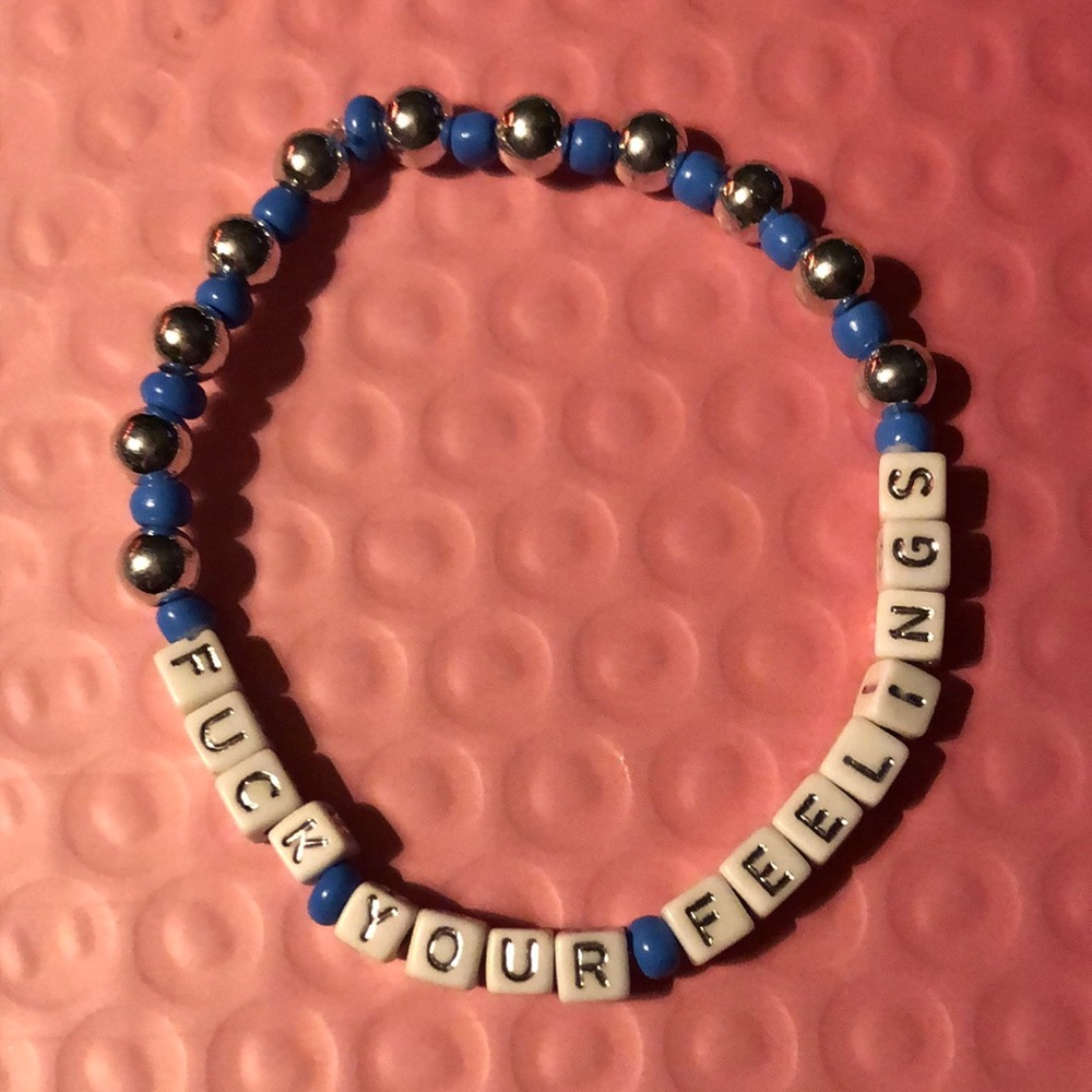 Fuck Your Feelings Bracelet